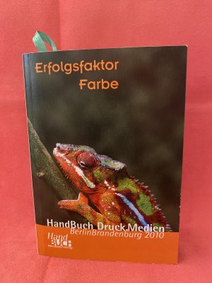 gebrauchtes Buch – Johannes Zuelsdorf – Handbuch Druck Medien - Erfolgsfaktor Farbe - Berlin Brandenburg 2010