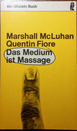 Das Medium ist Massage (Koordiniert von Jerome Agel – ein Ullstein Buch)