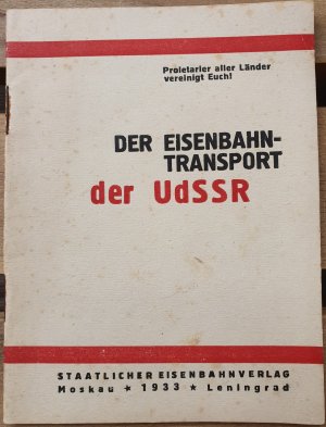 Der Eisenbahntransport in der UdSSR.