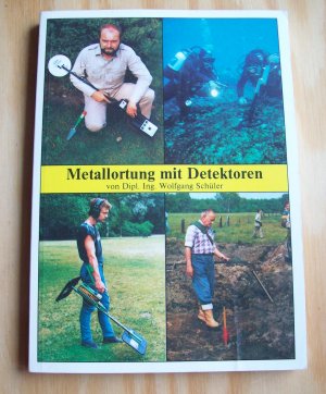 gebrauchtes Buch – Wolfgang Schüler – Metallortung mit Detektoren.