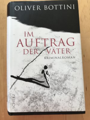 gebrauchtes Buch – Oliver Bottini – Im Auftrag der Väter