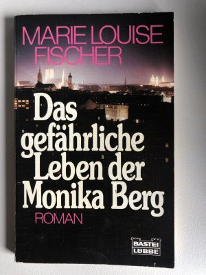 gebrauchtes Buch – Fischer, Marie L – Das gefährliche Leben der Monika Berg.