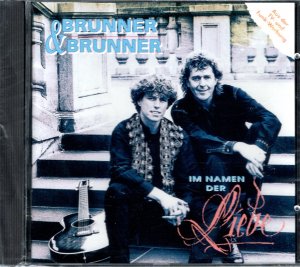 neuer Tonträger – Brunner & Brunner – Im Namen Der Liebe (originalverpackt) neuer Tonträger – Brunner & Brunner – Im Namen Der Liebe (originalverpackt)