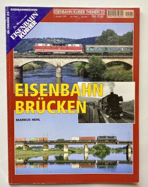 gebrauchtes Buch – 3. Quartal 1999 / Markus Hehl – Eisenbahn-Kurier Themen 32 --- EISENBAHNBRÜCKEN