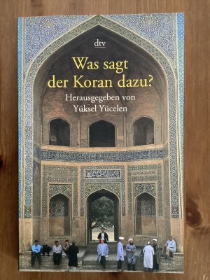 gebrauchtes Buch – Yüksel Yücelen – Was sagt der Koran dazu?