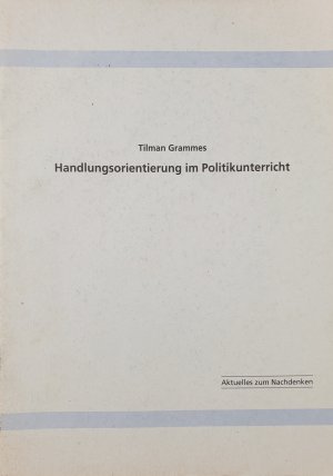 Handlungsorientierung im Politikunterricht