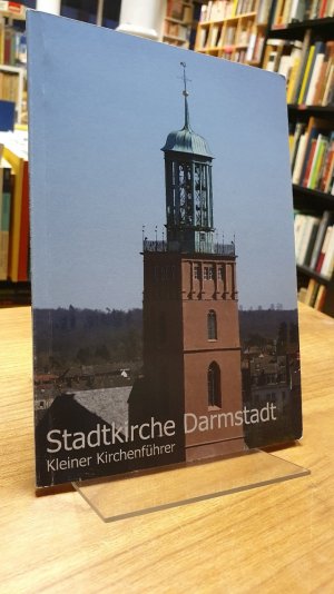 gebrauchtes Buch – Darmstadt / Köbler, Ralf – Stadtkirche Darmstadt - Ein kleiner Kirchenführer