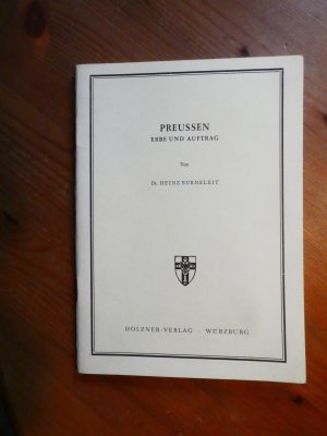 Preussen. Erbe und Auftrag.