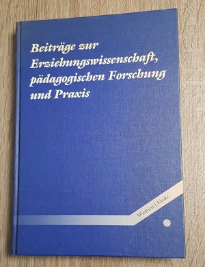 Beiträge zur Erziehungswissenschaft, pädagogischen Forschung und Praxis