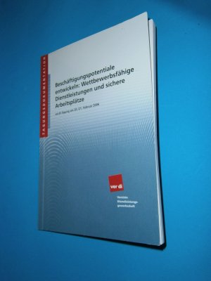 beschäftigungspotentiale entwickeln: Wettbewerbsfähige Dienstleistungen und sichere Arbeitsplätze