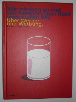 gebrauchtes Buch – Rainer Baginski – Wir trinken so viel wir können, den Rest verkaufen wir