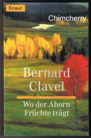 gebrauchtes Buch – Bernard Clavel – Wo der Ahorn Früchte trägt