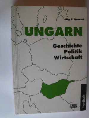 Ungarn. Geschichte Politik Wirtschaft