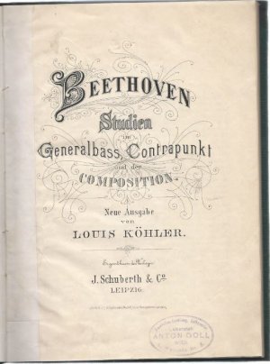 Beethoven Studien im Generalbass, Contrapunkt und der Composition.