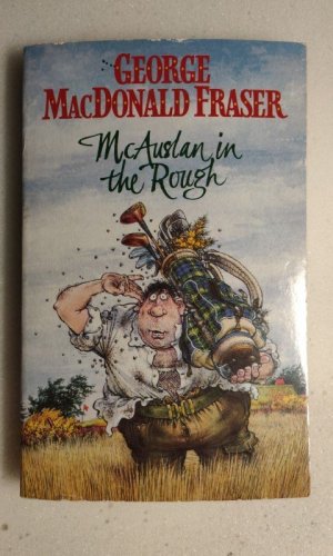 gebrauchtes Buch – George MacDonald Fraser – McAuslan 02 -- McAuslan in the Rough