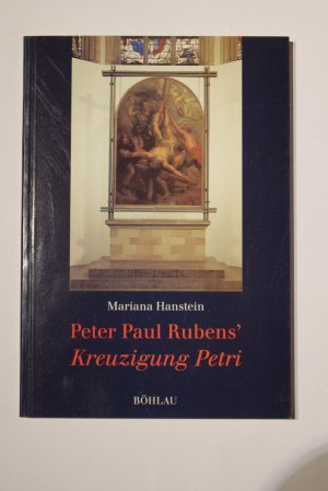 gebrauchtes Buch – Hanstein, Mariana & Mennekes – Peter Paul Rubens' "Kreuzigung Petri"