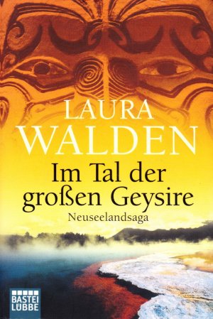 gebrauchtes Buch – Laura Walden – Im Tal der großen Geysire - Neuseelandsaga