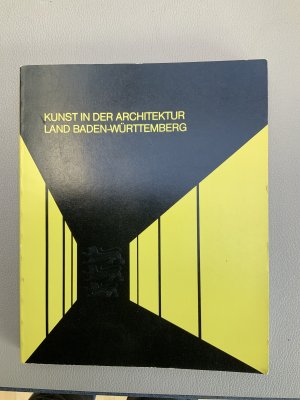 gebrauchtes Buch – Finanzministerium Baden-Württemberg  – Kunst in der Architektur Land Baden-Württemberg. 25 Jahre künstlerisches Schaffen im staatlichen Hochbau in Baden-Württemberg