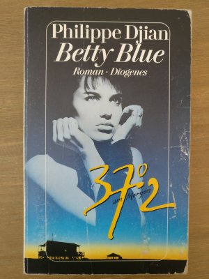 gebrauchtes Buch – Philippe Djian – Betty Blue - 37,2 am Morgen