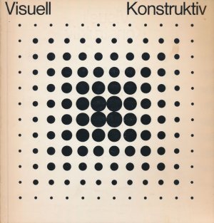 Visuell, konstruktiv., Henryk Berlewi, Erich Buchholz, Bernd Damke, Manfred Gräf, Wolf Kahlen, Wolfgang Ludwig, Christian Roeckenschuss, Göta Tellesch […]