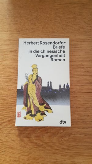 gebrauchtes Buch – Herbert Rosendorfer – Briefe in die chinesische Vergangenheit