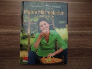 gebrauchtes Buch – Véronique Witzigmann – Meine Marmeladen, Chutneys & Co.