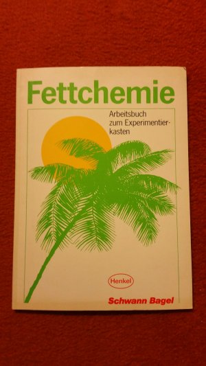 Fettchemie  -  Arbeitsbuch zum Experimentierkasten  +   19 Folien