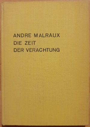 Die Zeit der Verachtung. Novelle.