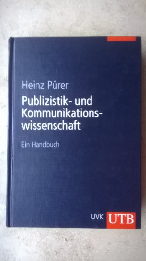 gebrauchtes Buch – Heinz Pürer – Publizistik- und Kommunikationswissenschaften : Ein Handbuch