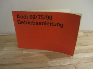 antiquarisches Buch – Auto Union – Betriebsanleitung Audi 60/75/90: AUDI 60 und AUDI 60 L. 2türig, 4türig, VARIANT. AUDI 75 L. 2türig, 4türig