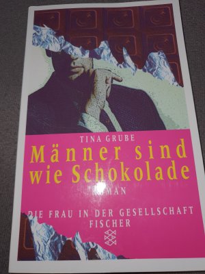 gebrauchtes Buch – Tina Grube – Männer sind wie Schokolade