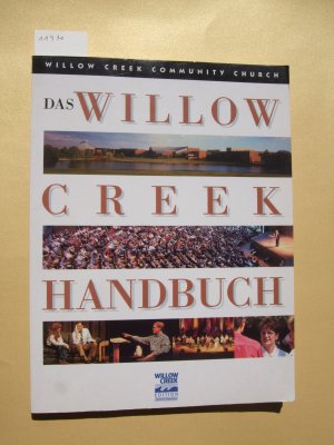 gebrauchtes Buch – Hrsg.: Willow Creek Community Church, Paul Braoudakis – Das Willow Creek Handbuch : 1998 – 1999