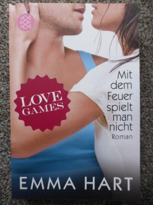 gebrauchtes Buch – Emma Hart – Love Games - Mit dem Feuer spielt man nicht