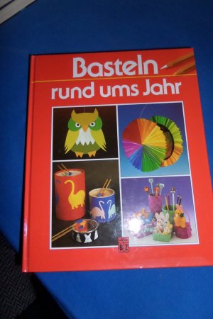 Basteln rund ums Jahr.