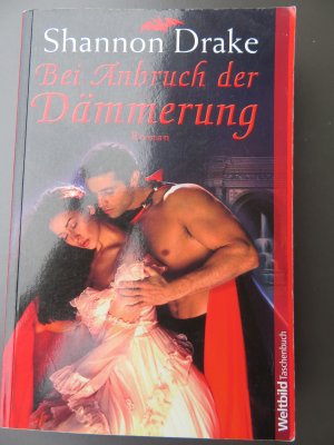 gebrauchtes Buch – Shannon Drake – Bei Anbruch der Dämmerung