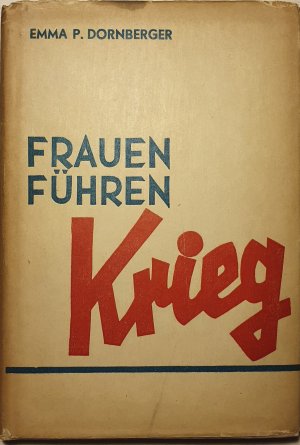 Frauen führen Krieg. Aufzeichnungen.