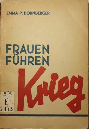 Frauen führen Krieg. Aufzeichnungen.