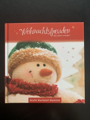 gebrauchtes Buch – Grafik Werkstatt Bielefeld – Weihnachtsfreuden - alle Jahre wieder...