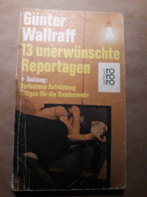 gebrauchtes Buch – Günter Wallraff – 13 unerwünschte Reportagen