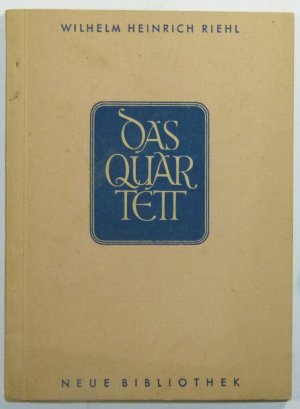 antiquarisches Buch – Wilhelm Heinrich Riehl – Das Quartett  Novelle