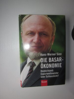 Die Basar-Ökonomie Deutschland: Exportweltmeister oder Schlusslicht?