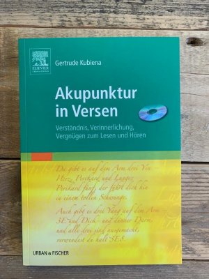 Akupunktur in Versen. Verständnis, Verinnerlichung, Vergnügen zum Lesen. (mit CD)