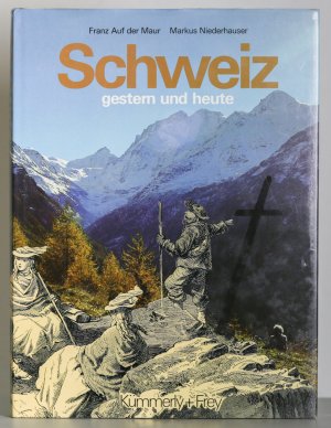 gebrauchtes Buch – Maur, Franz auf der – Schweiz gestern und heute