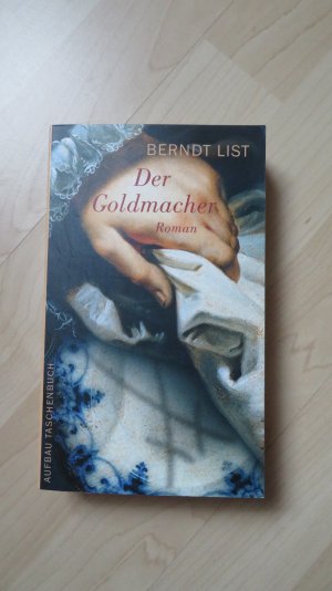 gebrauchtes Buch – Berndt List – Der Goldmacher: