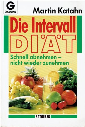 Die Intervall-Diät / Schnell abnehmen - nicht wieder zunehmen