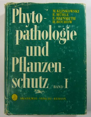 Phytopathologie und Pflanzenschutz Band I