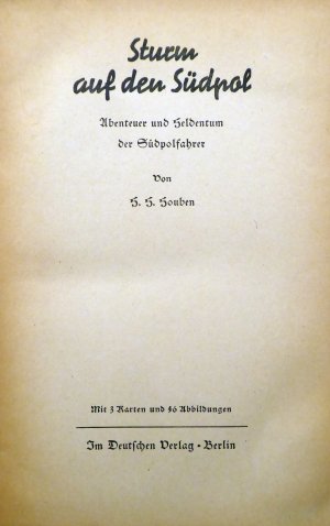 Sturm auf den Südpol - Abenteuer und Heldentum der Südpolfahrer