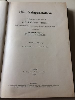 Die Erzlagerstätten - Unter Zugrundelegung der von Alfred Wilhelm Stelzner hinterlassenen Vorlesungsmanuskripte und Aufzeichnungen bearbeitet von Alfred […]