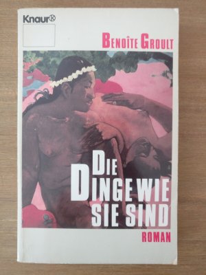 gebrauchtes Buch – Benoîte Groult – Die Dinge wie sie sind