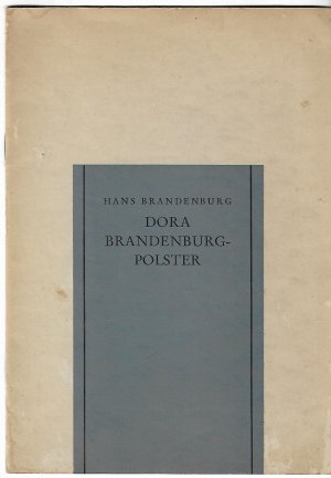 Dora Brandenburg-Polster ( Widmungsexemlar des Autors zum Todestag seiner Frau )